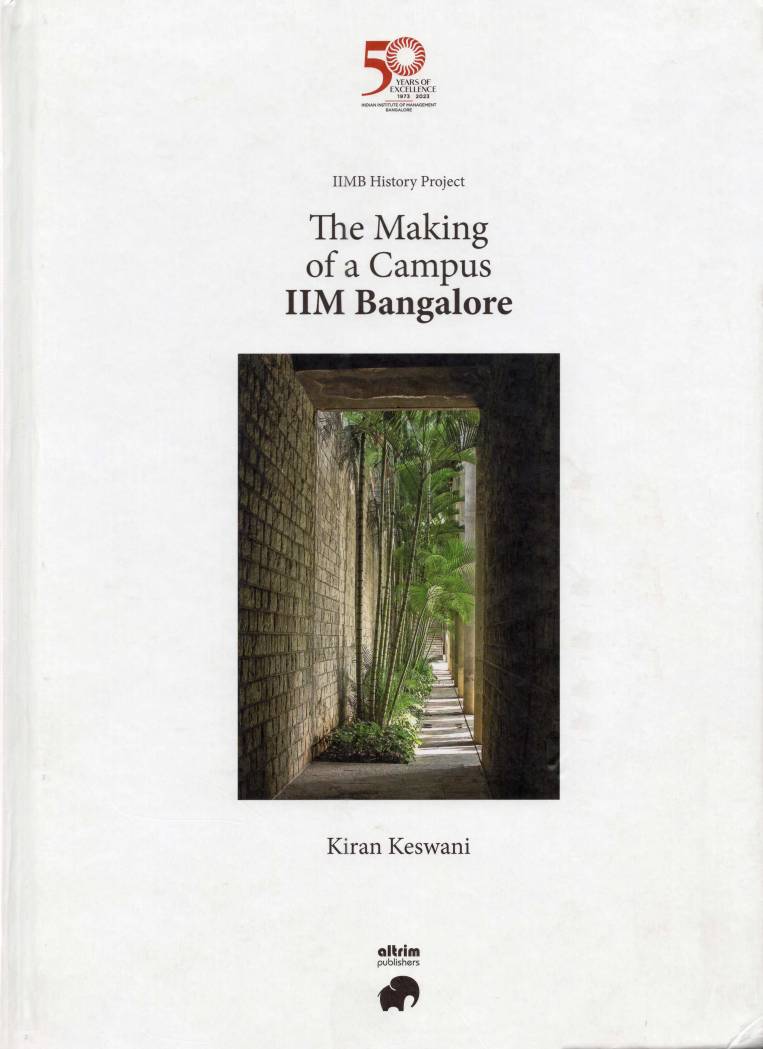 [BOOK] THE MAKING OF A CAMPUS: IIM BANGALORE BY KIRAN KESWANI | thinkMATTER